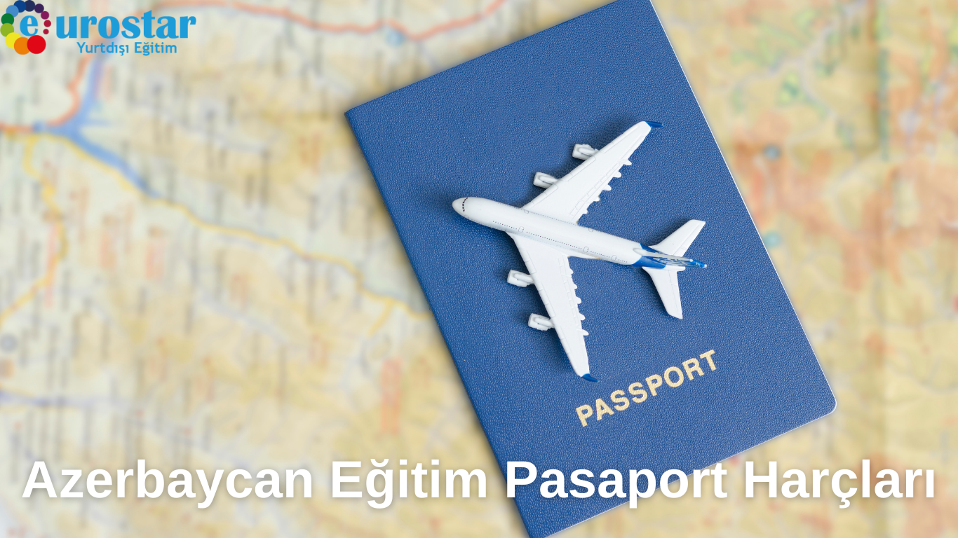 Azerbaycan Eğitim Pasaport Harçları