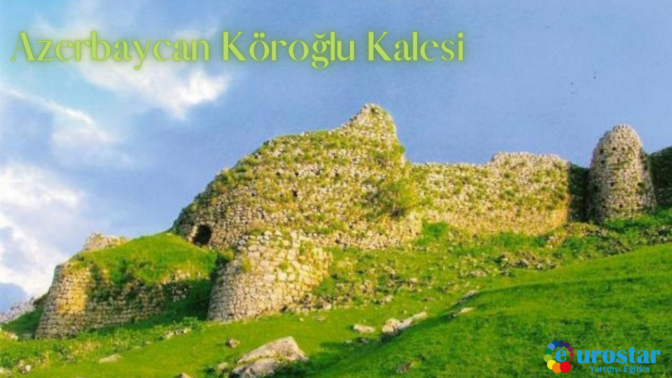 Azerbaycan Köroğlu Kalesi