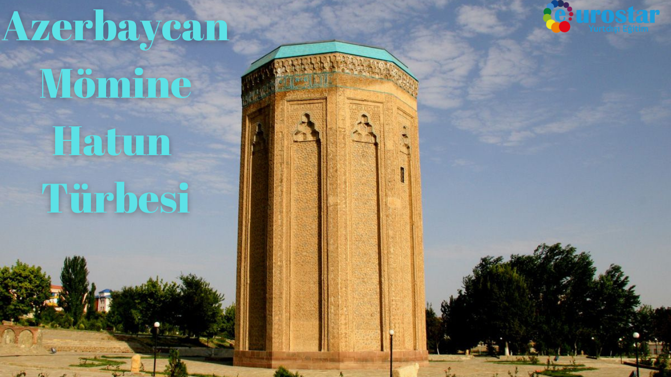 Azerbaycan Mömine Hatun Türbesi