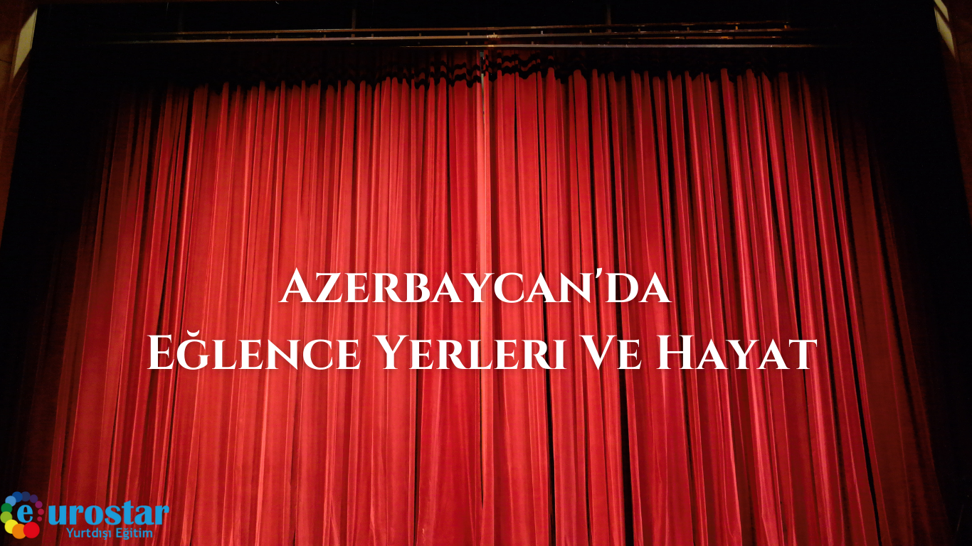 Azerbaycan'da Eğlence Yerleri Ve Hayat