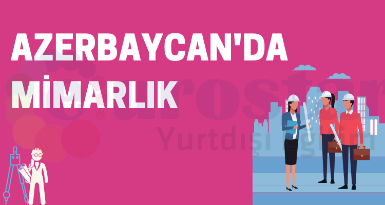 azerbaycanda-mimarlık-bölümü